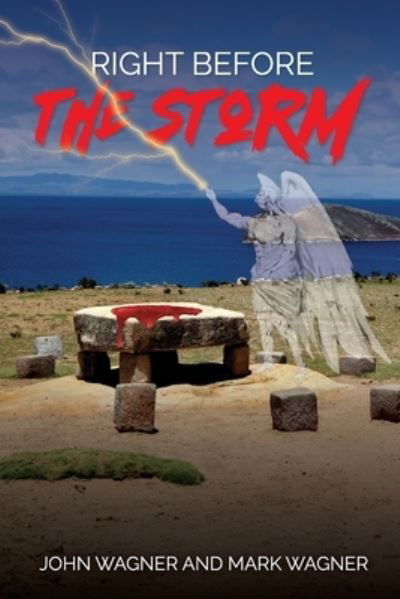 Right Before the Storm - John Wagner - Livres - New Harbor Press - 9781633574038 - 7 décembre 2021