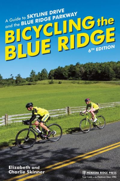 Cover for Elizabeth Skinner · Bicycling the Blue Ridge: A Guide to Skyline Drive and the Blue Ridge Parkway (Paperback Book) [6 Revised edition] (2020)