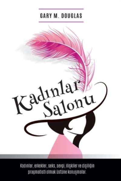 Cover for Gary M Douglas · Kad&amp;#305; nlar Salonu - Salon des Femme Turkish (Paperback Book) (2016)