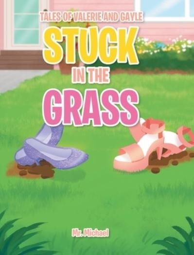 Cover for Mr Michael · Stuck in the Grass (Hardcover Book) (2021)
