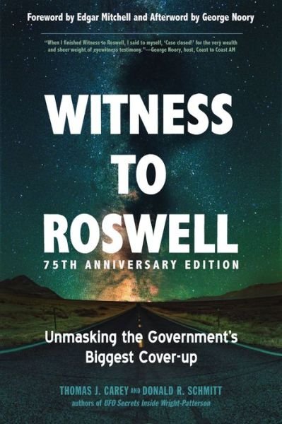 Cover for Carey, Thomas J. (Thomas J. Carey) · Witness to Roswell - 75th Anniversary Edition: Unmasking the Government's Biggest Cover-Up (Paperback Book) (2022)