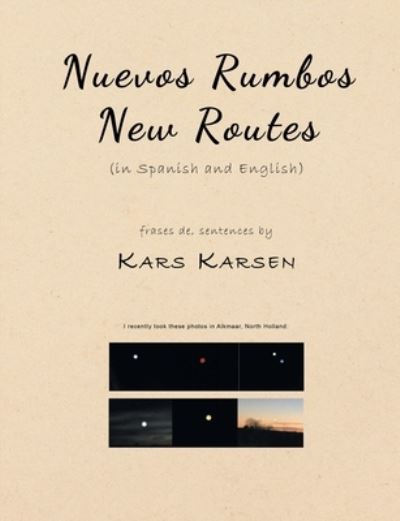 Cover for Kars Karsen · Nuevos Rumbos, New Routes : (in Spanish and English) (Book) (2023)