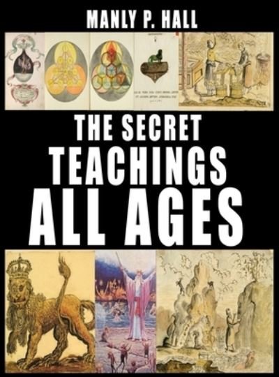 Cover for Manly P Hall · The Secret Teachings of All Ages (Hardcover Book) (2021)