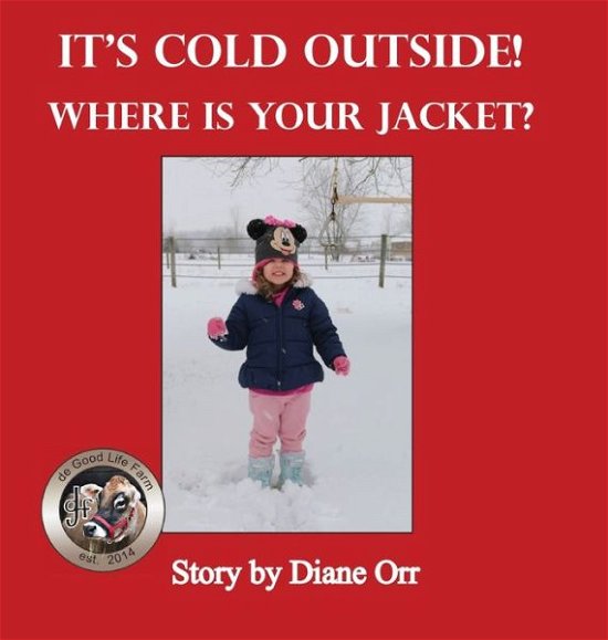 Cover for Diane Orr · It's Cold Outside! Where is Your Jacket? (Hardcover Book) (2021)