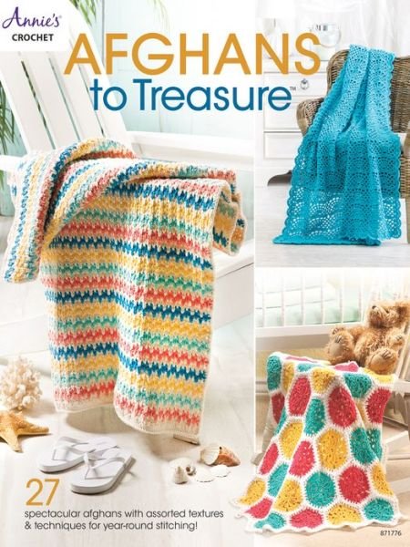 Cover for Annie's Crochet · Afghans to Treasure: 27 Spectacular Afghans with Assorted Textures &amp; Techniques for Year-Round Stitching! (Paperback Book) (2020)