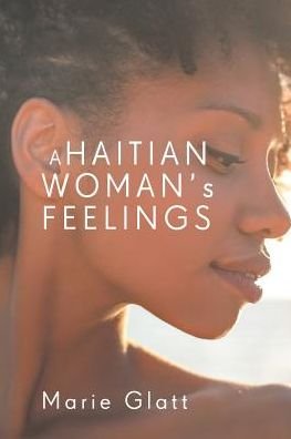 Cover for Marie Glatt · A Haitian Woman's Feelings (Paperback Book) (2018)