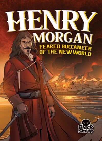 Cover for Blake Hoena · Henry Morgan: Feared Buccaneer of the New World (Hardcover Book) (2020)