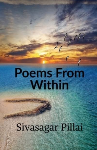 Cover for Sivasagar Pillai · Poems From Within (Paperback Book) (2020)