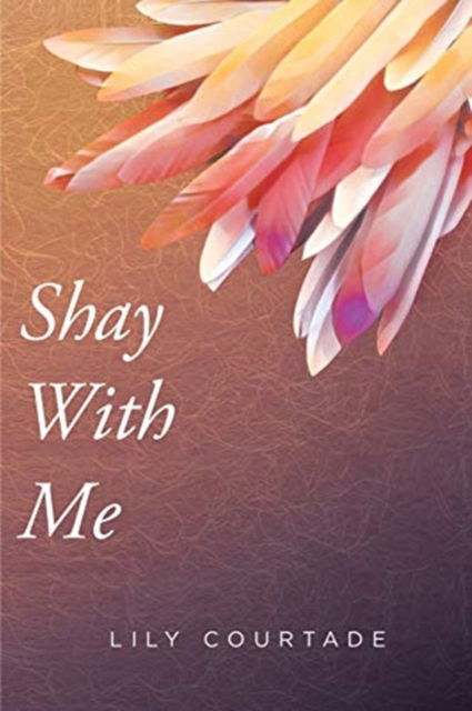 Cover for Lily Courtade · Shay With Me (Paperback Book) (2021)