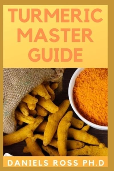 Cover for Daniels Ross Ph D · Tumeric Master Guide (Pocketbok) (2020)