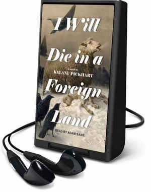 Cover for Kalani Pickhart · I Will Die in a Foreign Land (N/A) (2022)