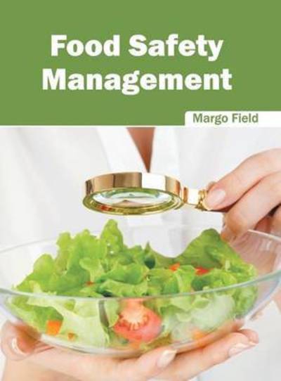 Cover for Margo Field · Food Safety Management (Hardcover Book) (2016)