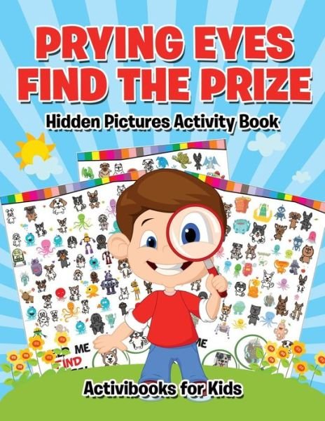 Cover for Activibooks For Kids · Prying Eyes Find The Prize (Paperback Book) (2016)