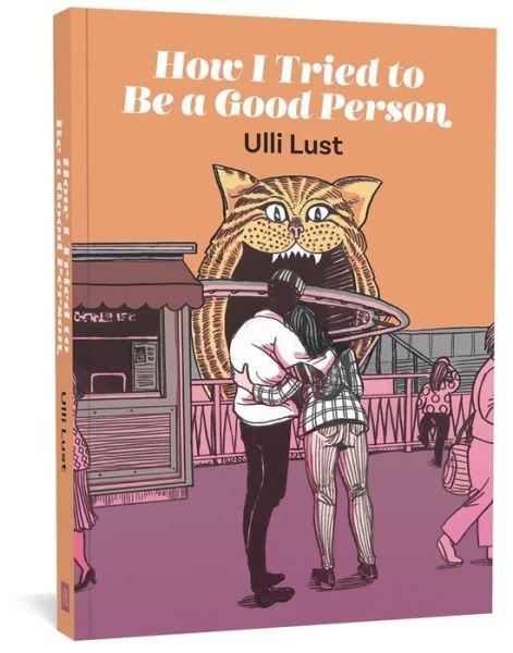 Cover for Ulli Lust · How I Tried To Be A Good Person (Paperback Book) (2019)