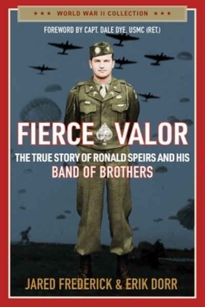 Cover for Jared Frederick · Fierce Valor: The True Story of Ronald Speirs and his Band of Brothers - World War II Collection (Paperback Book) (2023)