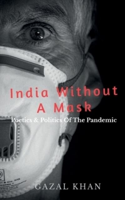 Cover for Gazal Khan · India Without a Mask (Book) (2021)