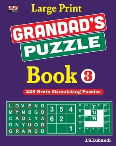 Large Print GRANDAD'S PUZZLE Book 3 - Jaja Books - Books - INDEPENDENTLY PUBLISHED - 9781687670038 - August 21, 2019