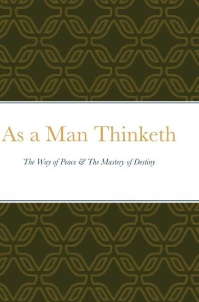 Cover for James Allen · As a Man Thinketh (Hardcover bog) (2020)
