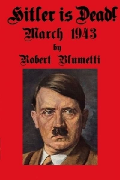Cover for Robert Blumetti · Hitler is Dead! (Paperback Bog) (2020)