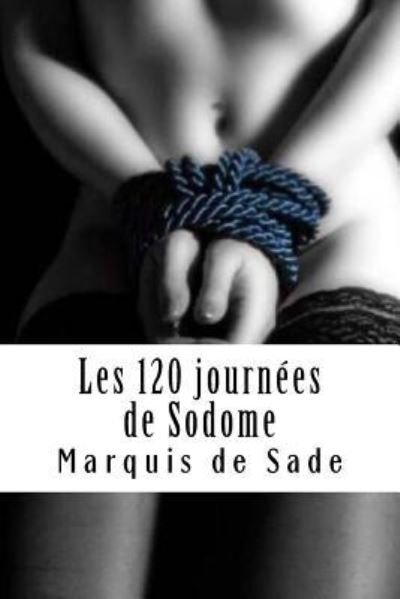 Cover for Marquis de Sade · Les 120 journees de Sodome (Paperback Book) (2018)