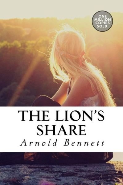 Cover for Arnold Bennett · The Lion's Share (Pocketbok) (2018)
