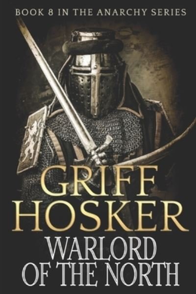 Cover for Griff Hosker · Warlord of the North (Pocketbok) (2018)