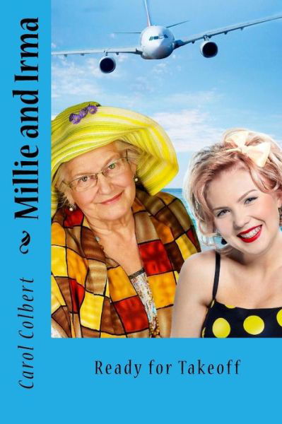 Cover for Carol Colbert · Millie and Irma (Paperback Book) (2018)