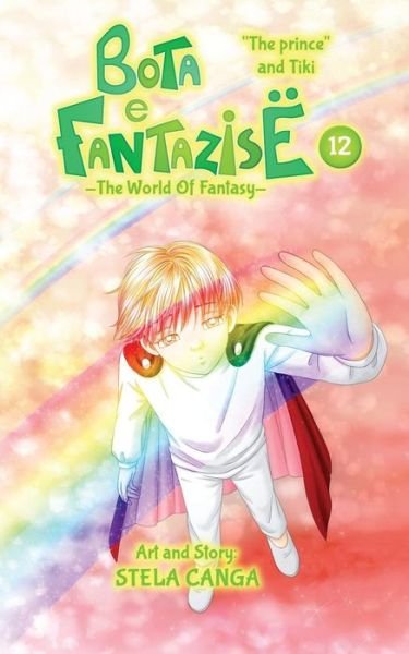 Bota E Fantazise (the World of Fantasy) - Stela Canga - Books - Createspace Independent Publishing Platf - 9781720975038 - June 10, 2018