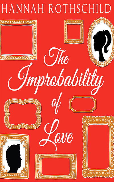 The Improbability of Love - Hannah Rothschild - Muzyka - Audible Studios on Brilliance Audio - 9781721345038 - 6 sierpnia 2019