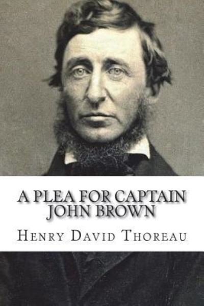 Cover for Henry David Thoreau · A Plea for Captain John Brown (Paperback Book) (2018)
