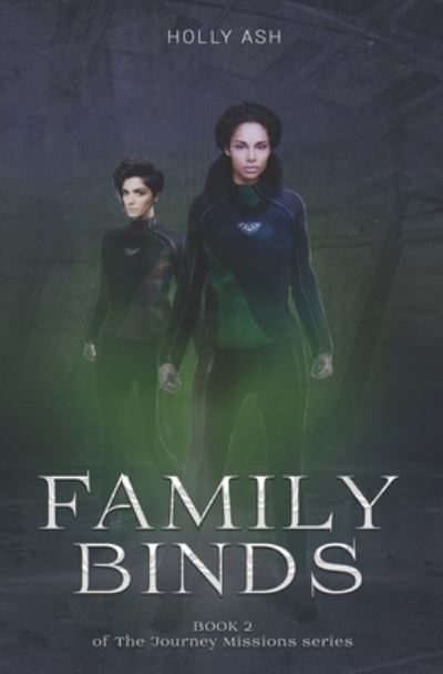 Cover for Holly Ash · Family Binds - The Journey Missions (Paperback Book) (2019)