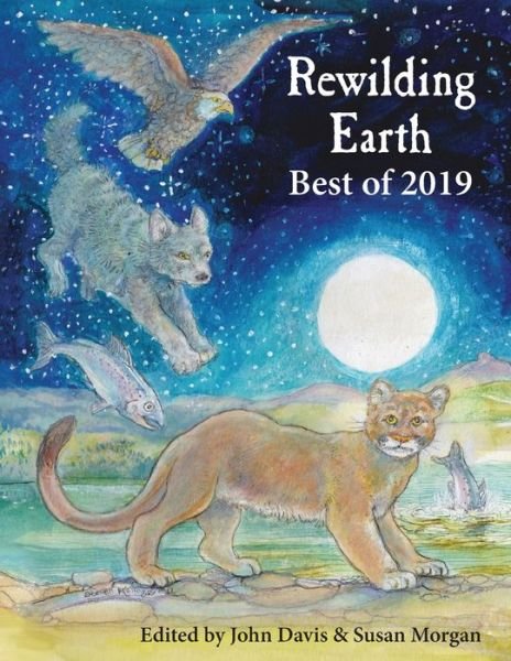 Rewilding Earth: Best of 2019 - John Davis - Livros - Essex Editions - 9781733519038 - 8 de maio de 2020