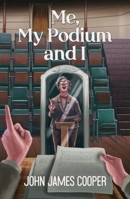 Cover for John Cooper · Me, My Podium and I (Bok) (2022)