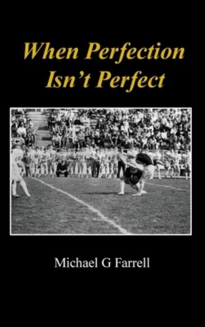 Cover for Michael G Farrell · When Perfection Isn't Perfect (Gebundenes Buch) (2022)