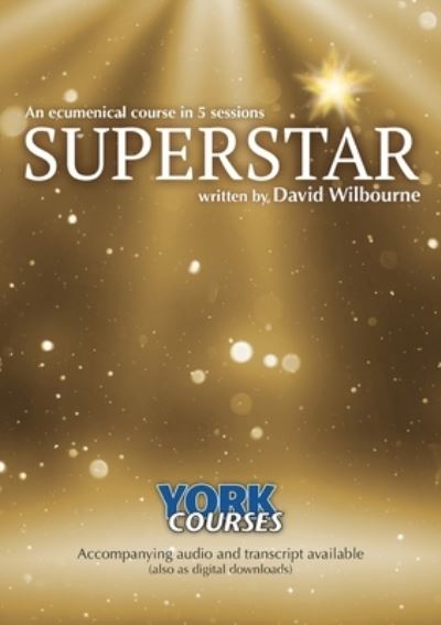 Superstar: York Courses - David Wilbourne - Książki - SPCK Publishing - 9781739182038 - 1 września 2019