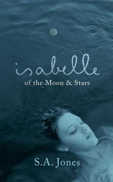 Cover for S.a. Jones · Isabelle of the Moon and Stars (Paperback Book) (2014)