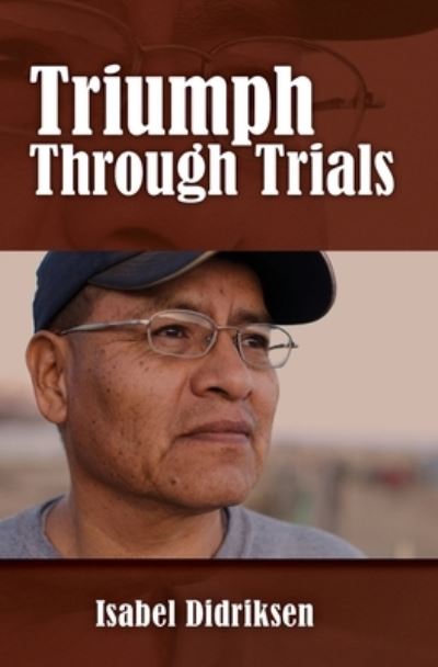 Cover for Isabel Didriksen · Triumph Through Trials (Bok) (2022)