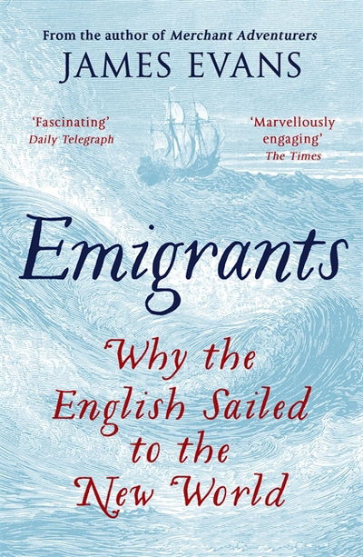 Cover for James Evans · Emigrants: Why the English Sailed to the New World (Pocketbok) (2018)