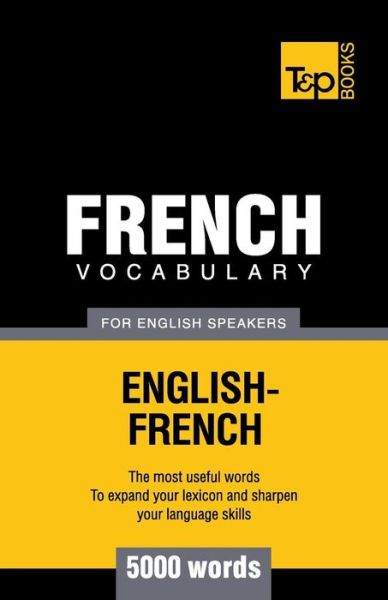 Cover for Andrey Taranov · French Vocabulary for English Speakers - 5000 Words (Paperback Book) (2012)