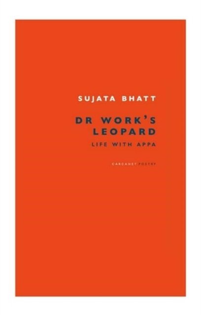 Cover for Sujata Bhatt · Dr Work's Leopard: Life with Appa (Taschenbuch) (2025)