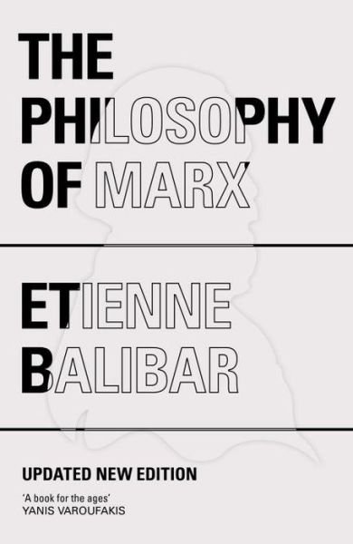 Cover for Etienne Balibar · The Philosophy of Marx (Taschenbuch) (2017)