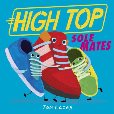 Cover for Tom Lacey · High Top: Sole Mates - High Top (Paperback Book) (2024)