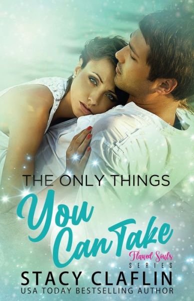 Cover for Stacy Claflin · The Only Things You Can Take (Paperback Book) (2018)