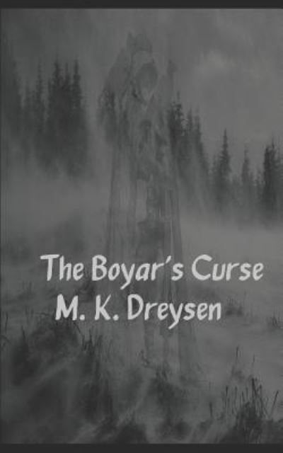 Cover for M K Dreysen · The Boyar's Curse (Pocketbok) (2019)