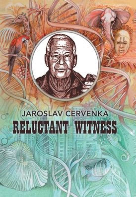 Cover for Jaroslav Cervenka · Reluctant Witness (Hardcover Book) (2019)