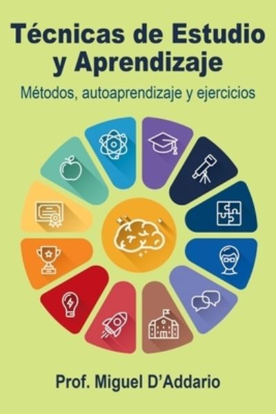 Cover for Miguel D'Addario · Tecnicas de Estudio y Aprendizaje (Paperback Book) (2019)