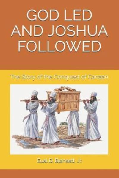 Cover for Eual D Blansett Jr · God Led and Joshua Followed (Paperback Book) (2019)