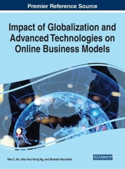 Cover for Ree C. Ho · Impact of Globalization and Advanced Technologies on Online Business Models (Book) (2021)