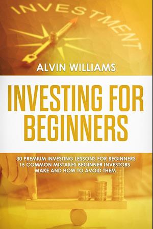 Cover for Alvin Williams · Investing for Beginners (Paperback Book) (2020)