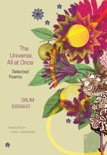Cover for Salim Barakat · The Universe, All at Once: Selected Poems - The Arab List (Paperback Book) (2024)